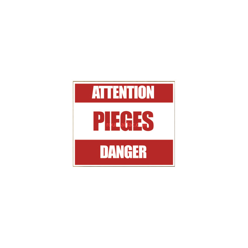 PANNEAU PIEGE DANGER