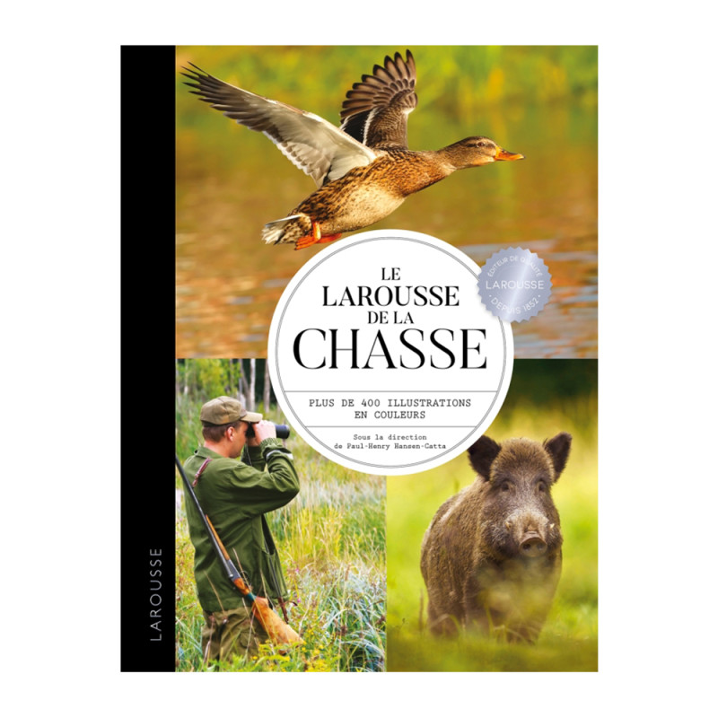 LE LAROUSSE DE LA CHASSE