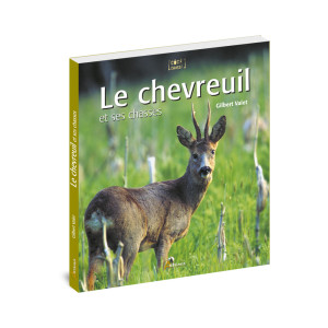 LIVRE LE CHEVREUIL ET SES CHASSES