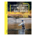 LE GRAND LIVRE VAGNON DE LA PÊCHE EN EAU DOUCE